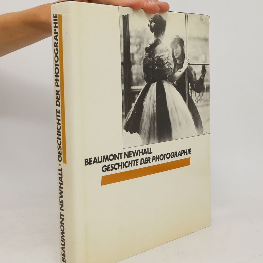 Beaumont Newhall Geschichte der Photographie