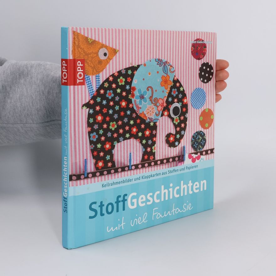Annett Giebichenstein Stoffgeschichten mit viel Fantasie