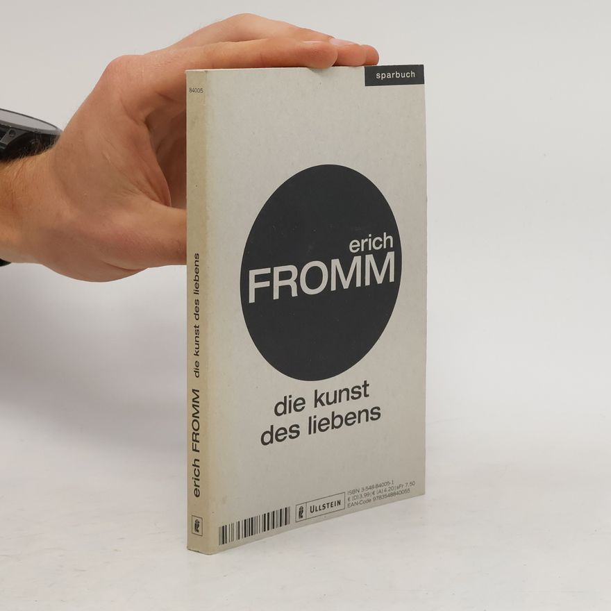 Erich Fromm Die Kunst des Liebens