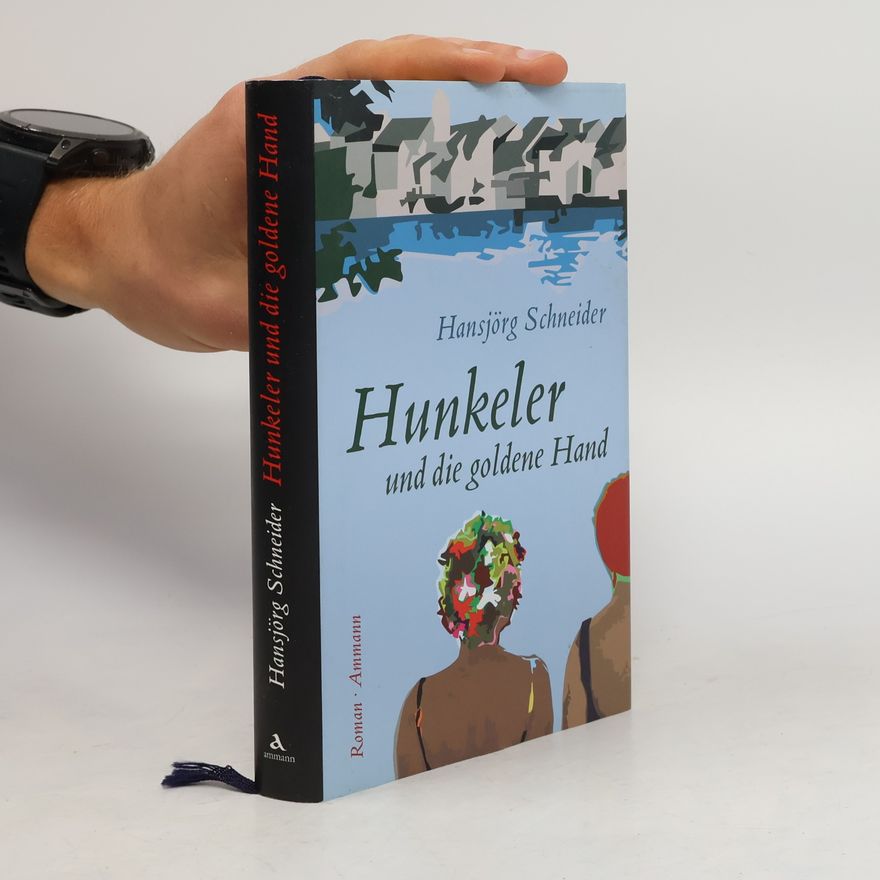 Hansjörg Schneider Hunkeler und die goldene Hand