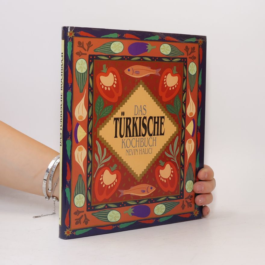 Nevin Halici Das türkische Kochbuch