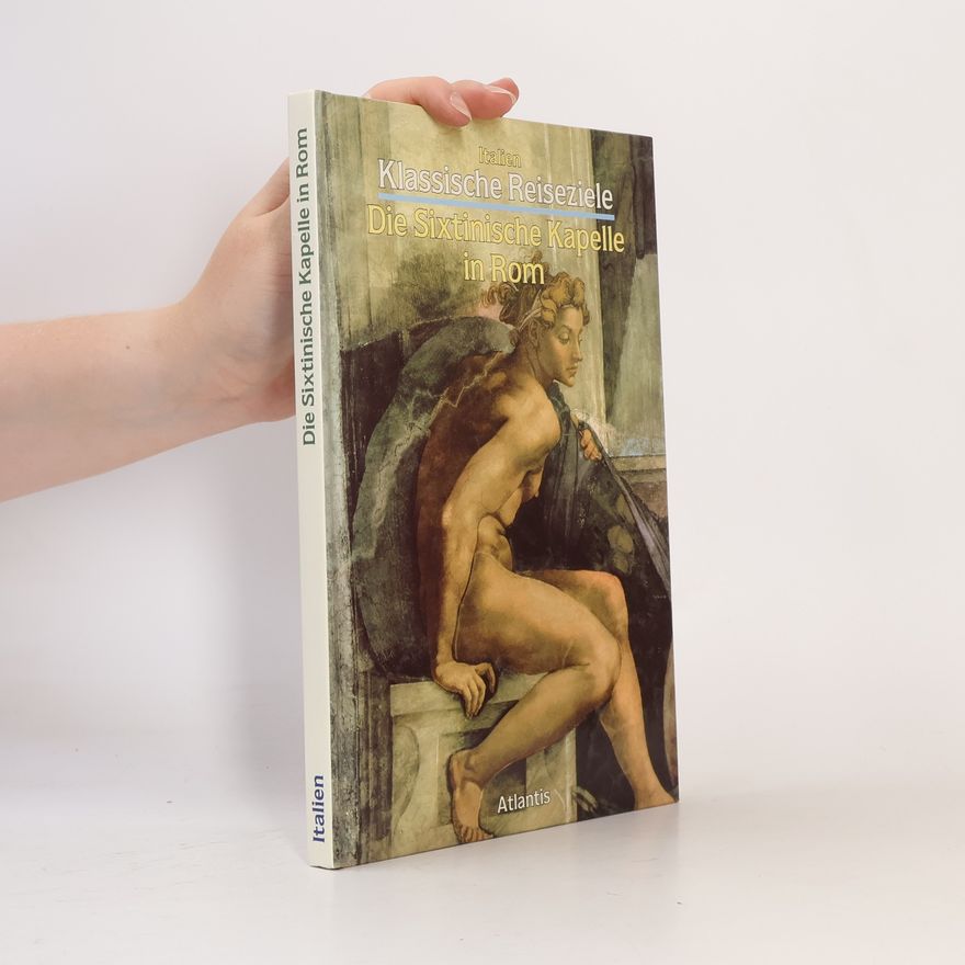 Eugenio Battisti Die Sixtinische Kapelle in Rom