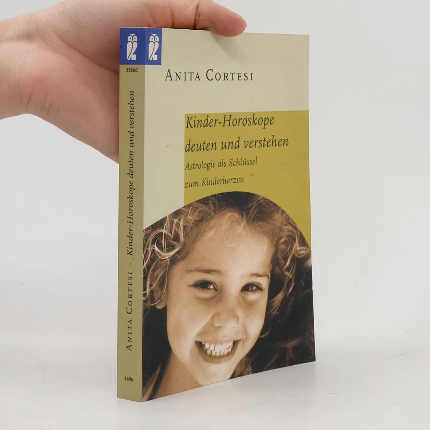 Anita Cortesi Kinder-Horoskope deuten und verstehen