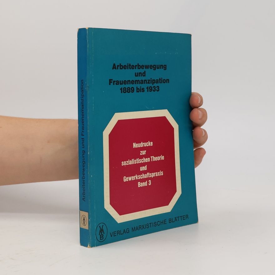 Various authors Arbeiterbewegung und Frauenemanzipation 1889 bis 1933