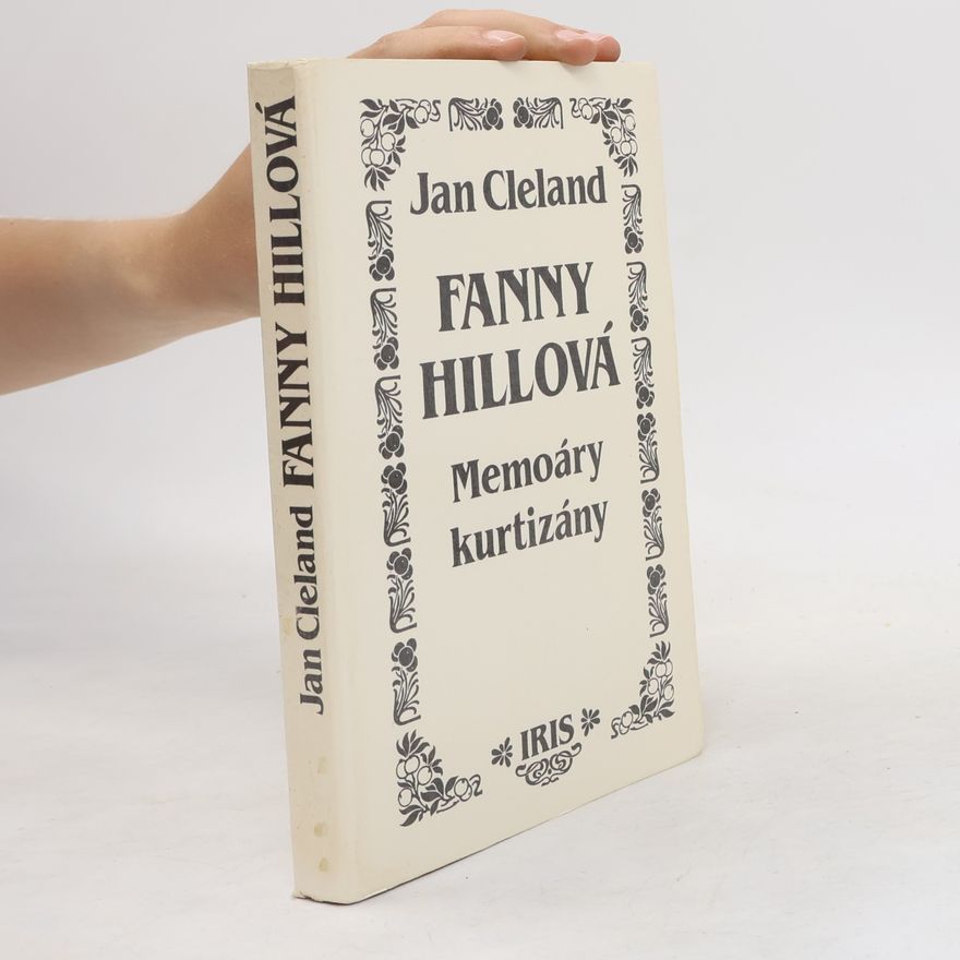 John Cleland Fanny Hillová. Memoáry kurtizány