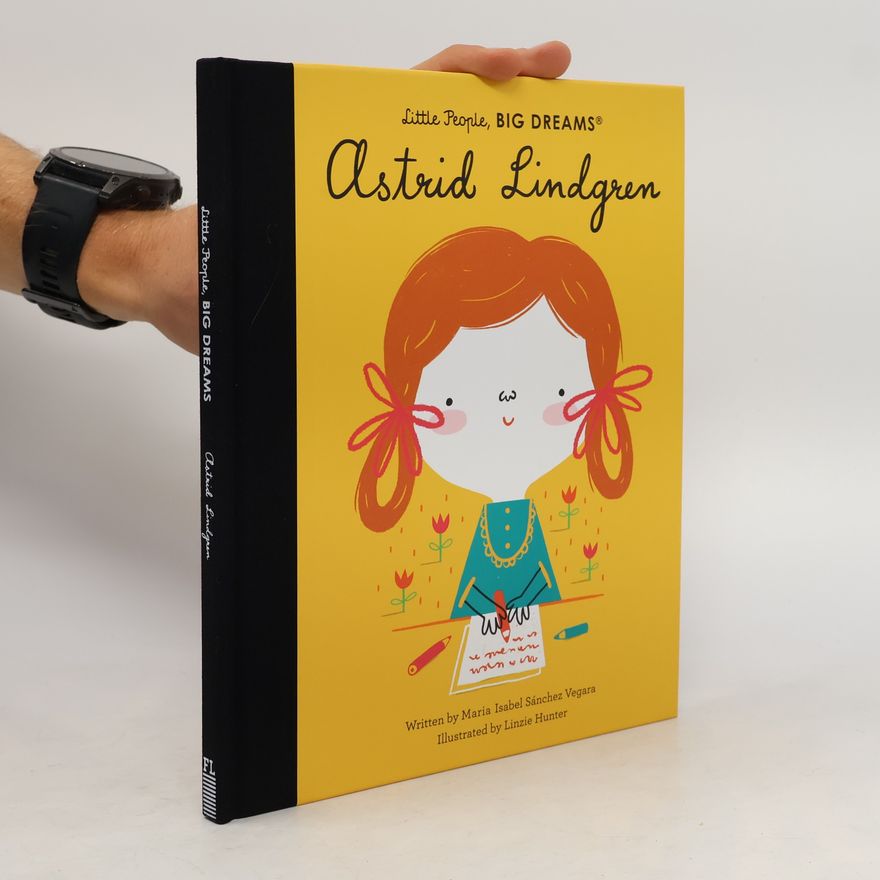 Maria Isabel Little People, Big Dreams: Astrid Lindgren