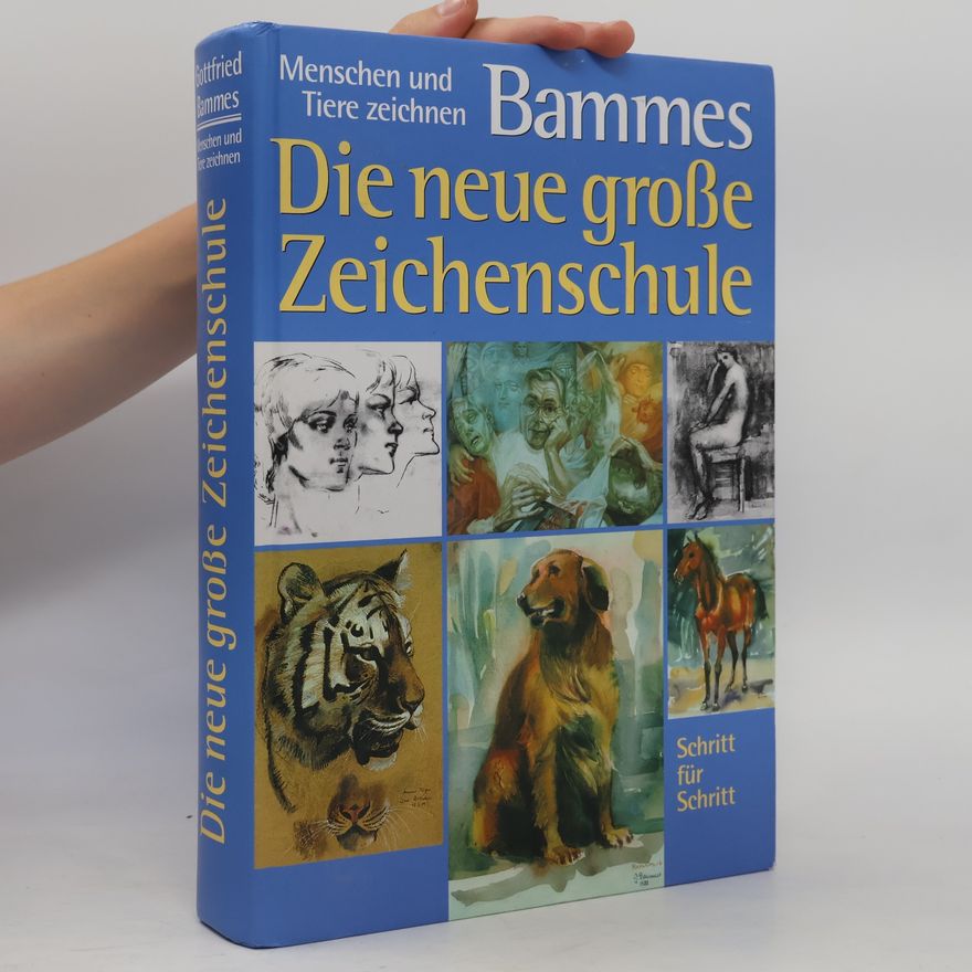 Gottfried Bammes Die neue große Zeichenschule