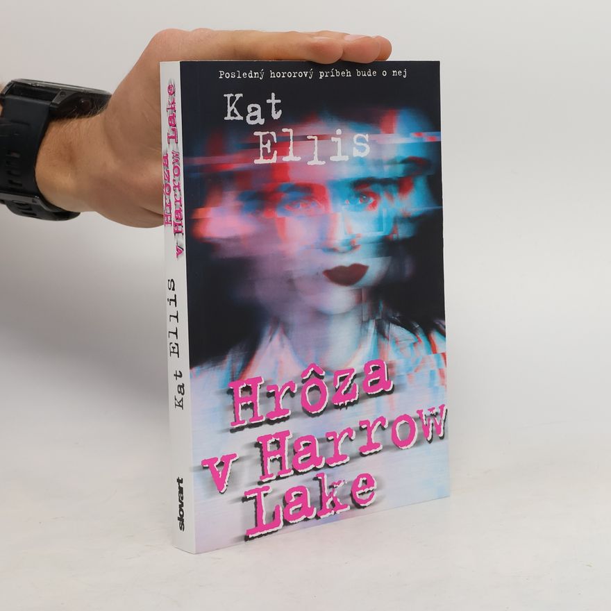 Kat Ellis Hrôza v Harrow Lake
