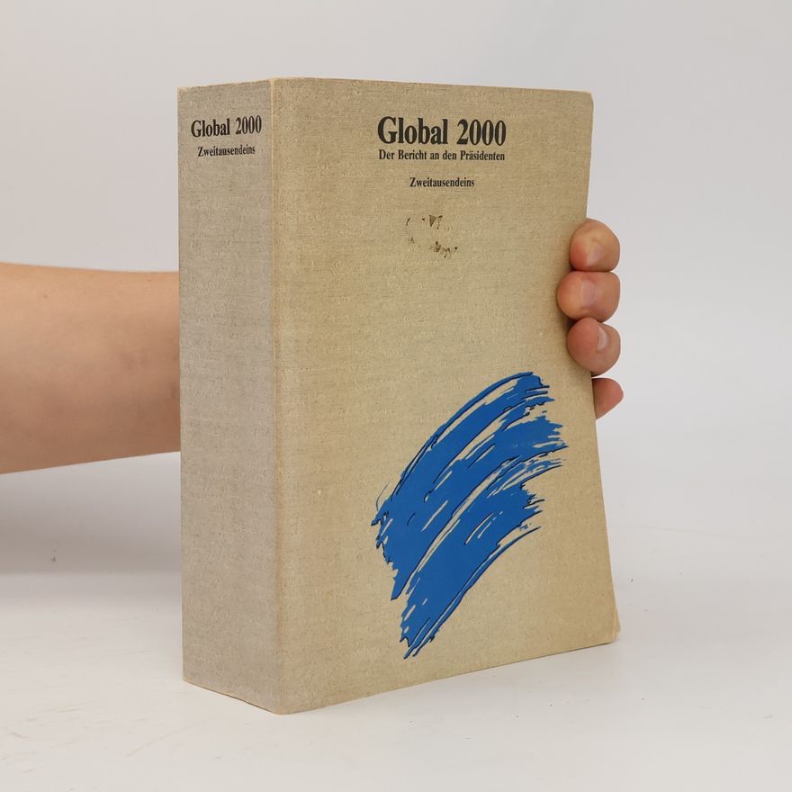 Reinhard Kaiser Global 2000. Der Bericht an den Präsidenten