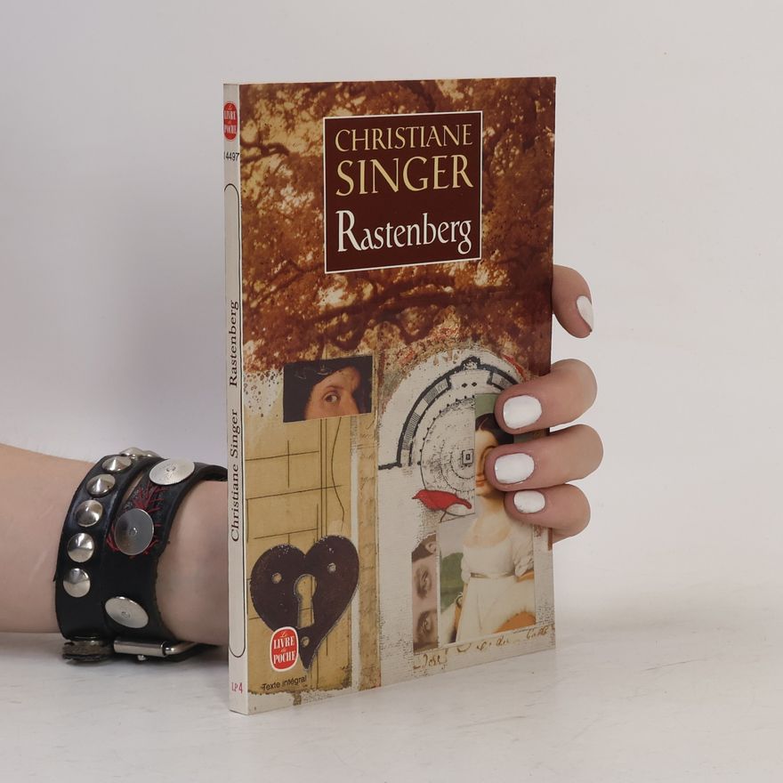 Christiane Singer Le Livre de Poche - 4: Rastenberg