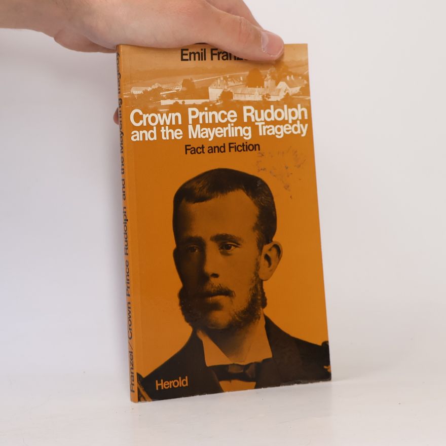 Autorenkollektiv Crown Prince Rudolph and the Mayerling Tragedy