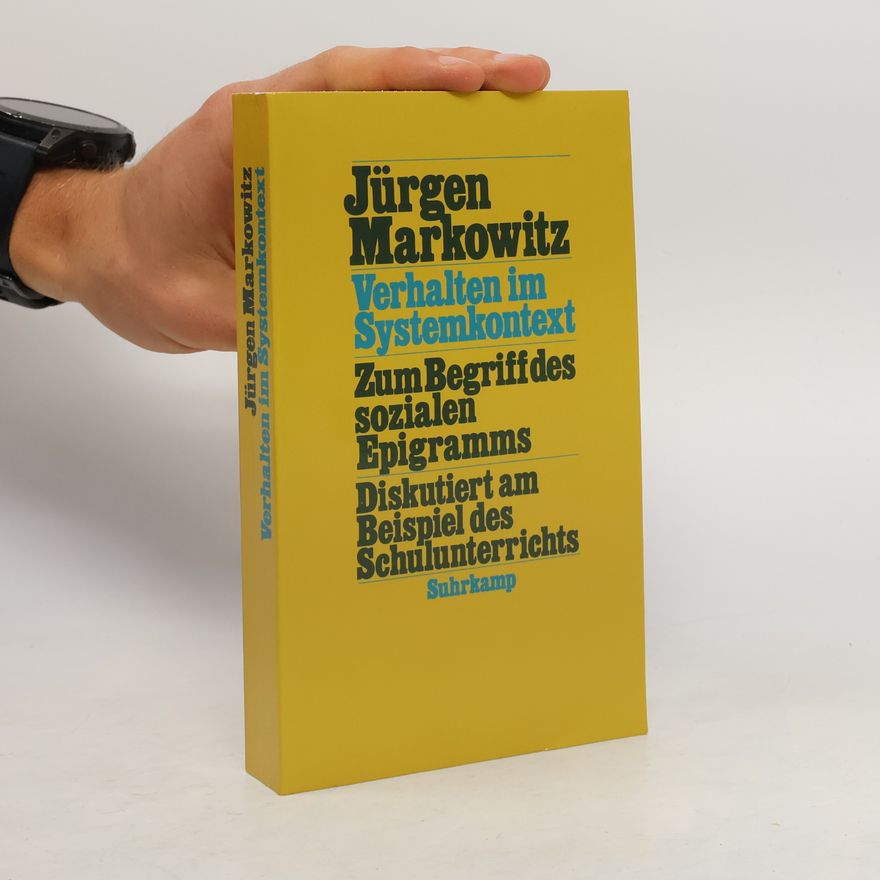 Jürgen Markowitz Verhalten im Systemkontext