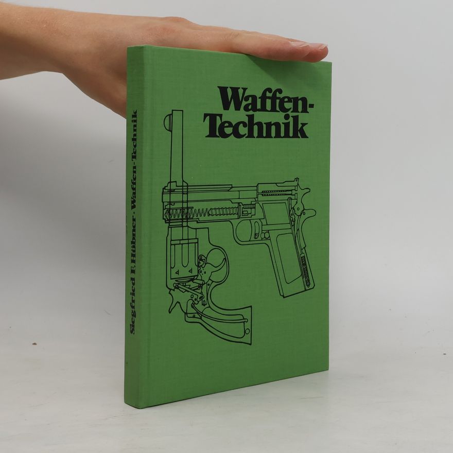 Siegfried F. Hübner Waffen-Technik