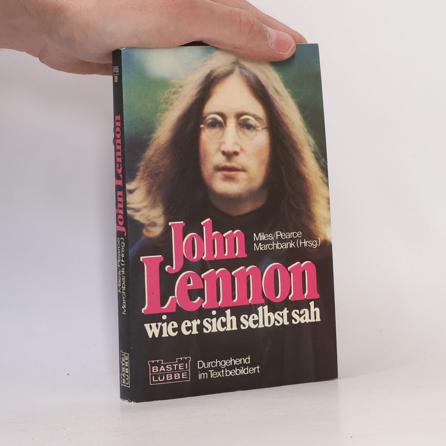 John Lennon John Lennon. Wie er sich selbst sah