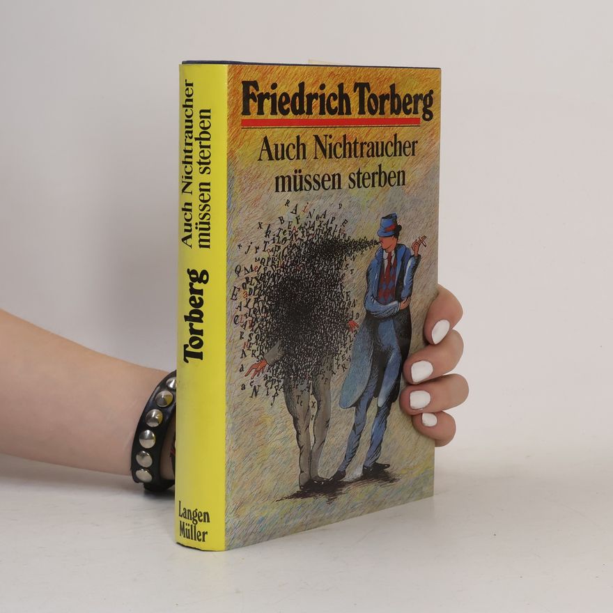 Friedrich Torberg Auch Nichtraucher müssen sterben