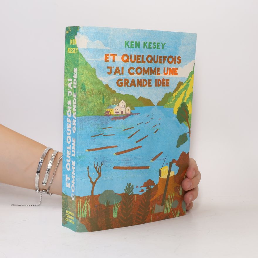 Ken Kesey Et quelquefois j'ai comme une grande idée