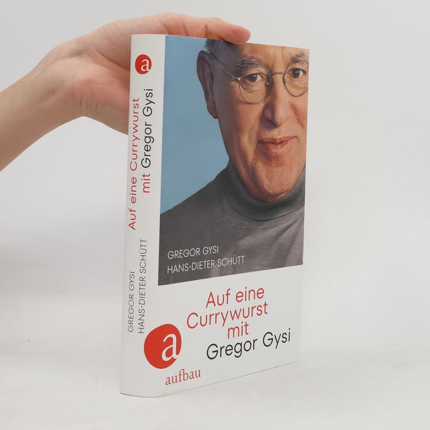 Gregor Gysi Auf eine Currywurst mit Gregor Gysi
