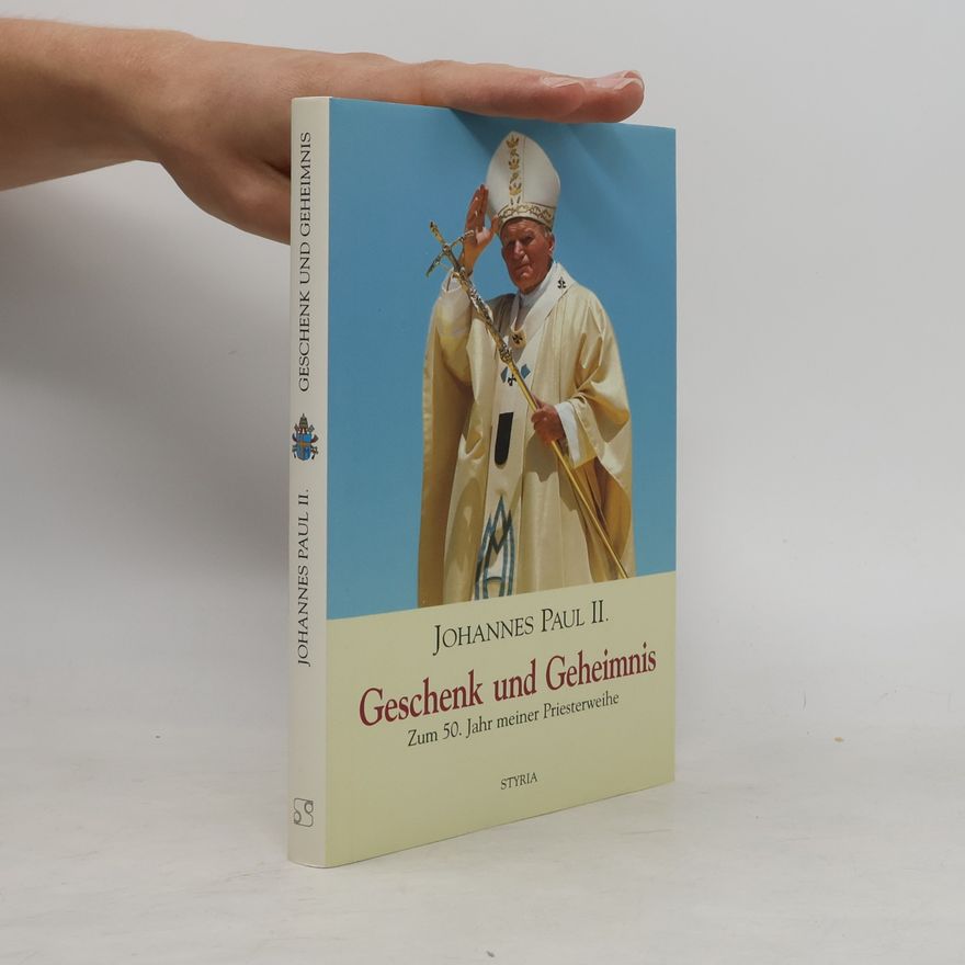 John Paul II Geschenk und Geheimnis