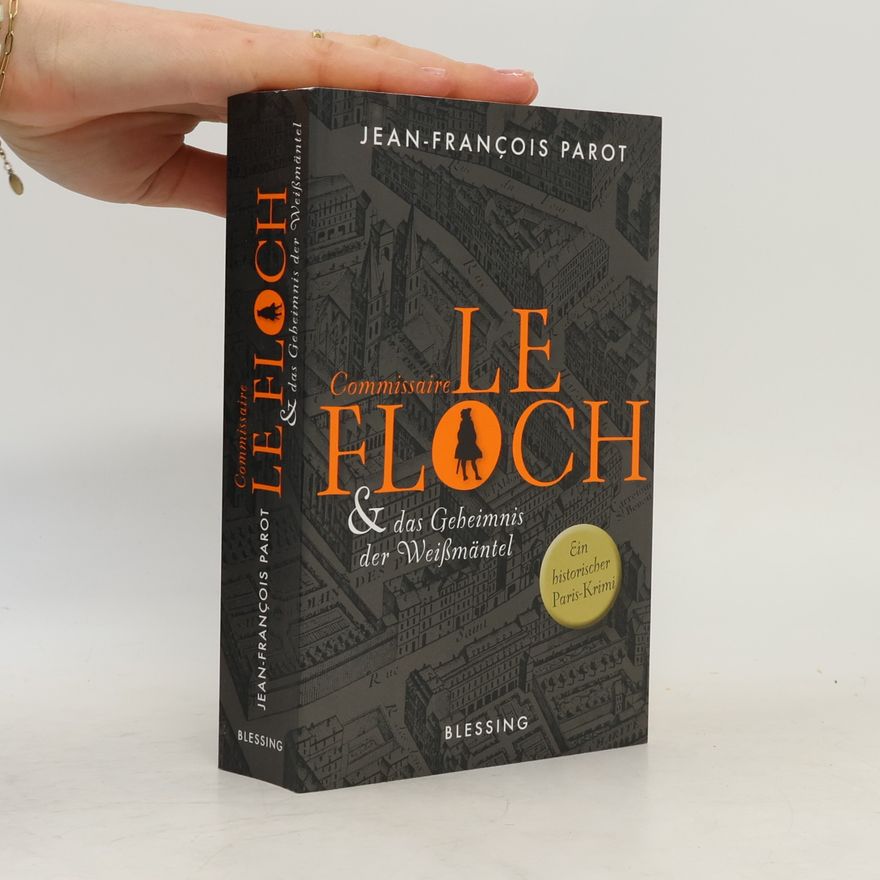 Jean-François Parot Commissaire Le Floch und das Geheimnis der Weißmäntel