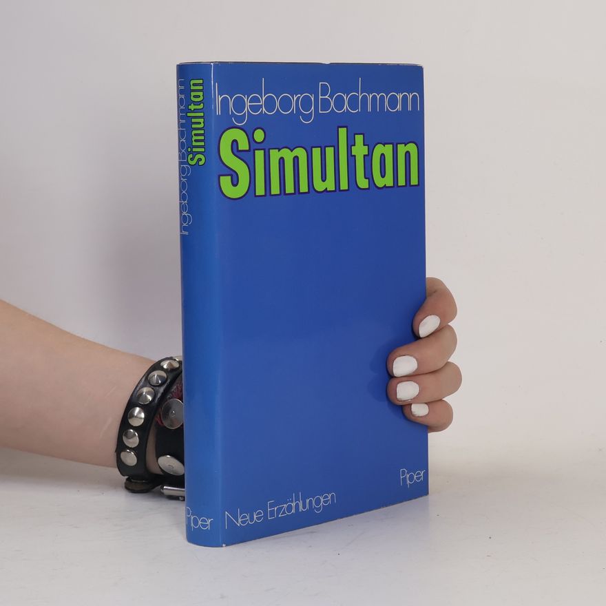 Ingeborg Bachmann Simultan