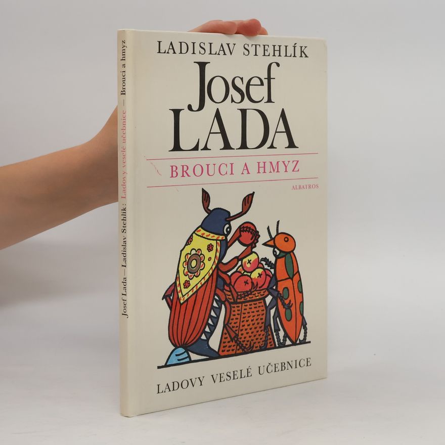 Ladislav Stehlík Brouci a hmyz