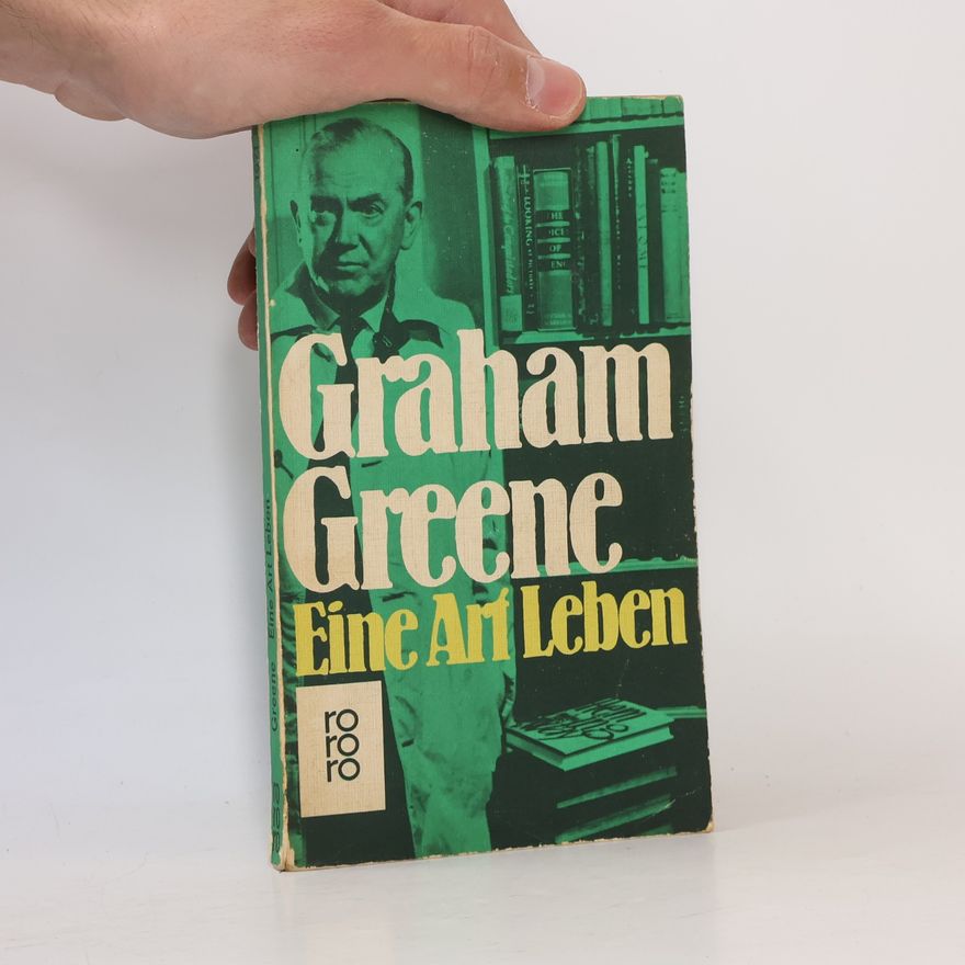 Graham Greene Eine Art Leben