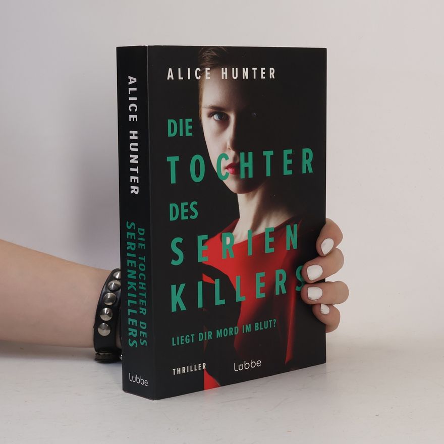 Alice Hunter Die Tochter des Serienkillers