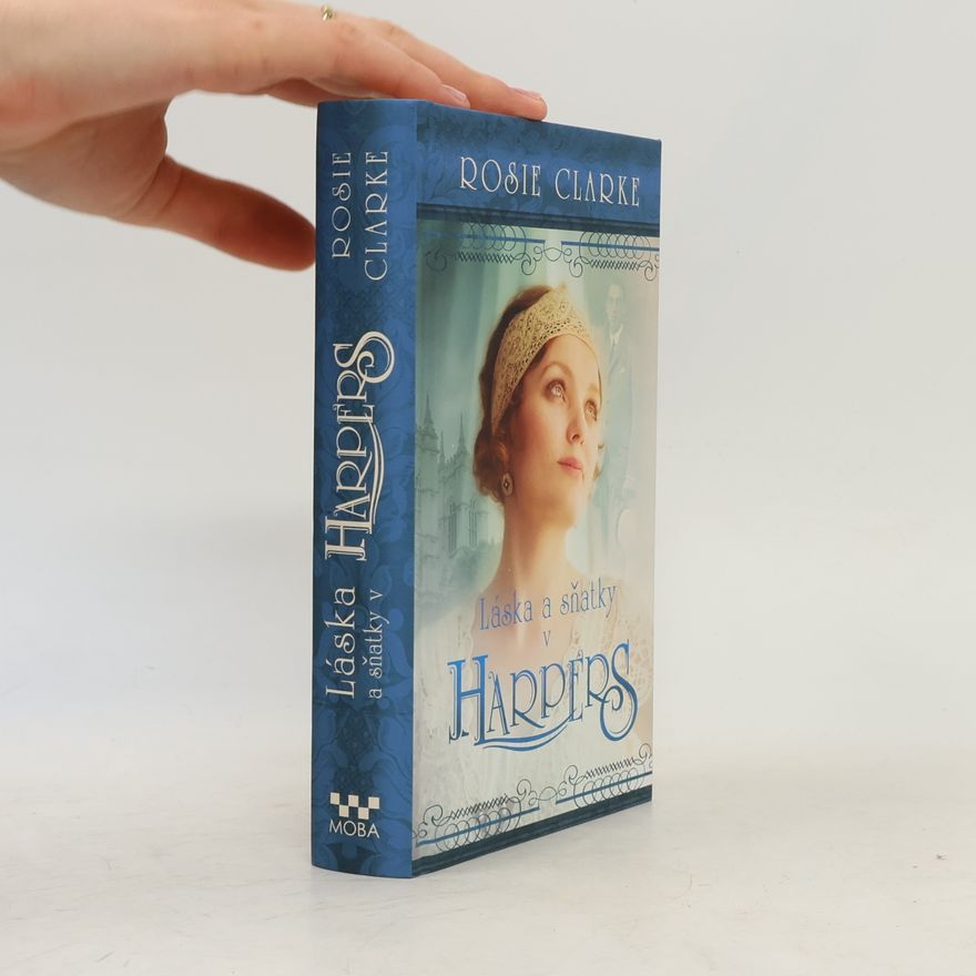 Rosie Clarke Lásky a sňatky v Harpers