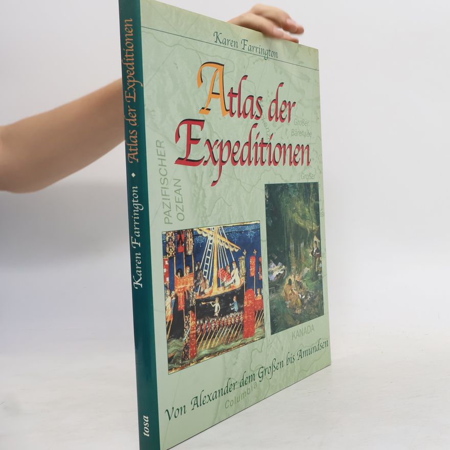 Karen Farrington Atlas der Expeditionen