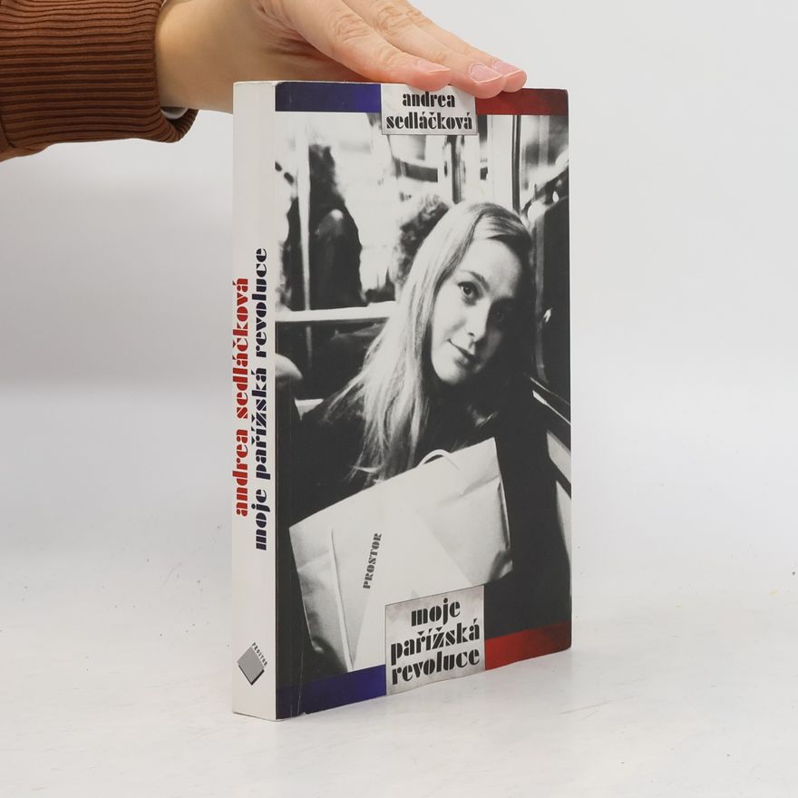 Andrea Sedláčková Moje pařížská revoluce