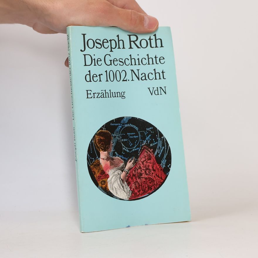 Joseph Roth Die Geschichte der 1002. Nacht