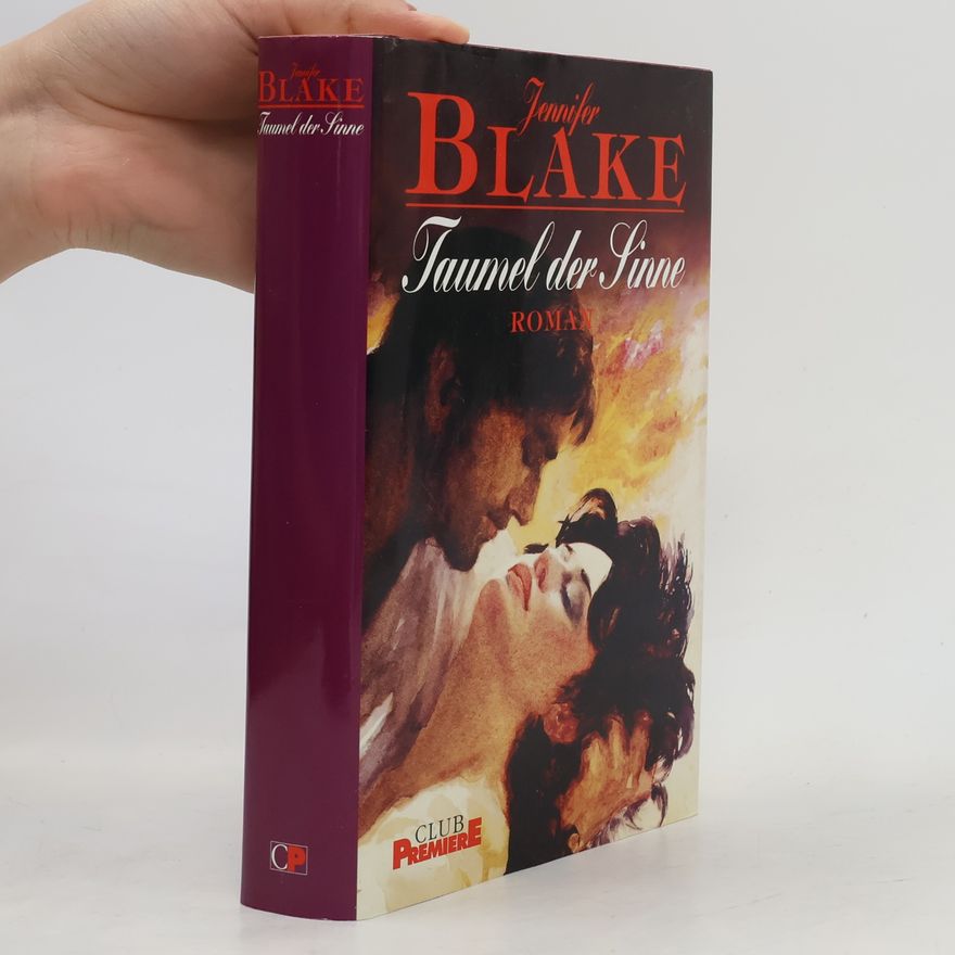 Jennifer Blake Taumel der Sinne