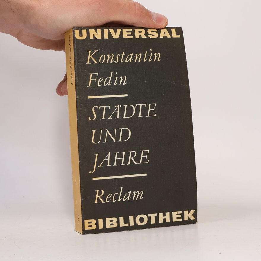 Konstantin Fedin STÄDTE UND JAHRE