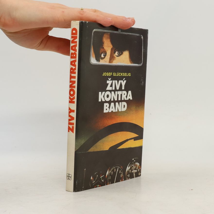 Josef Glückselig Živý kontraband