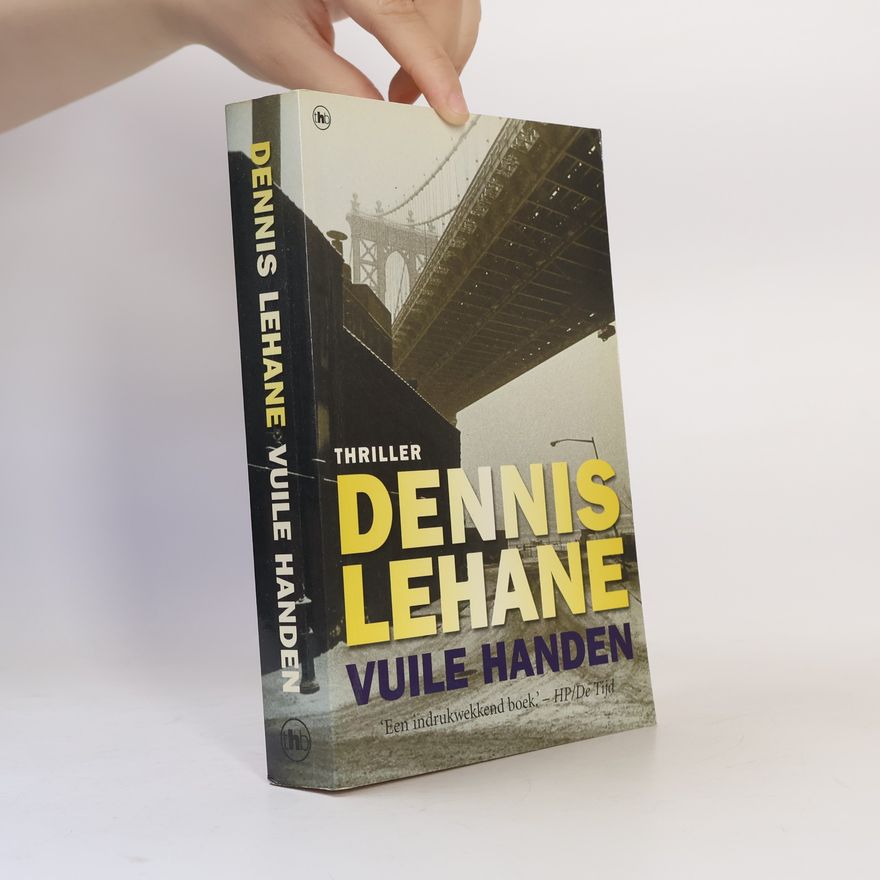 Dennis Lehane Vuile handen
