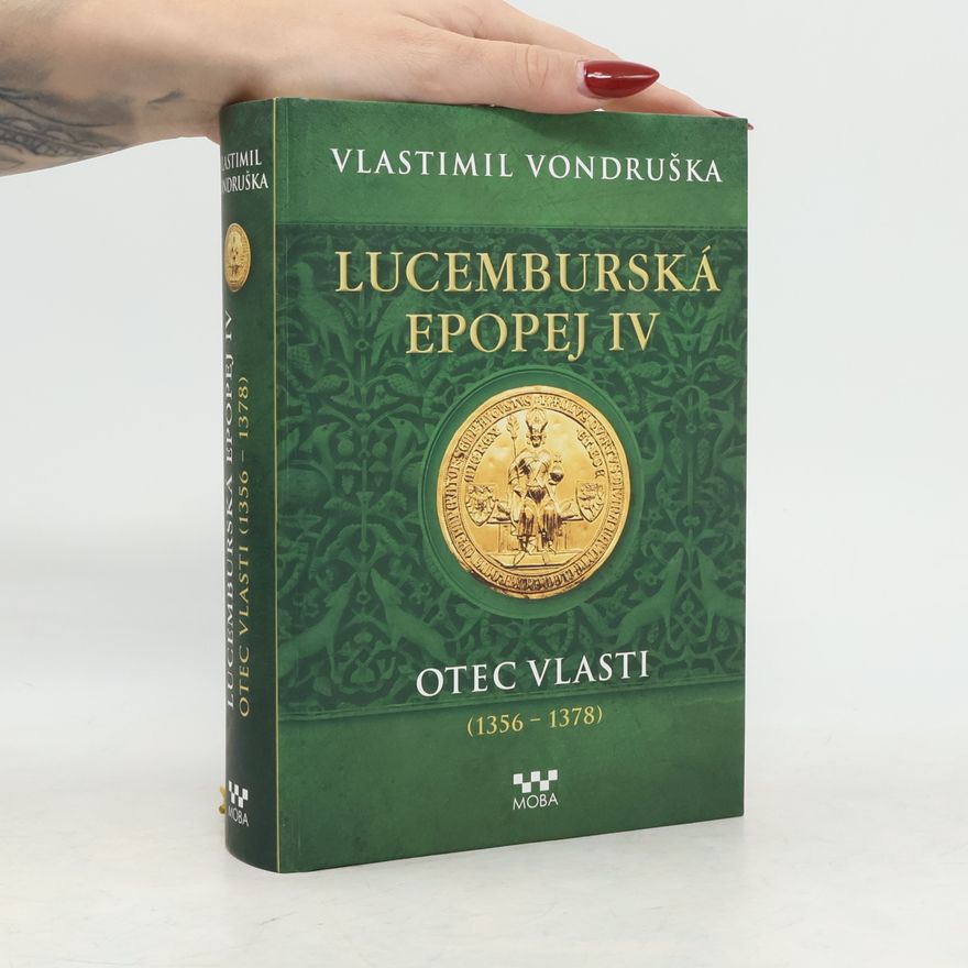 Vlastimil Vondruška Lucemburská epopej IV.