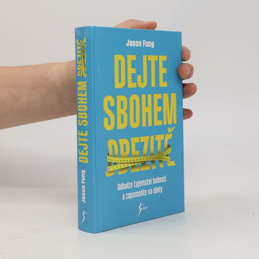 Jason Fung Dejte sbohem obezitě