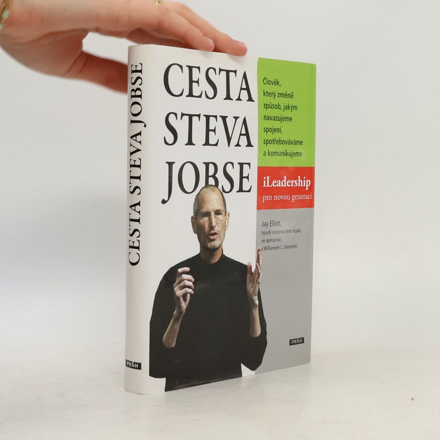 Jay Elliot Cesta Steva Jobse: ILeadership pro novou generaci