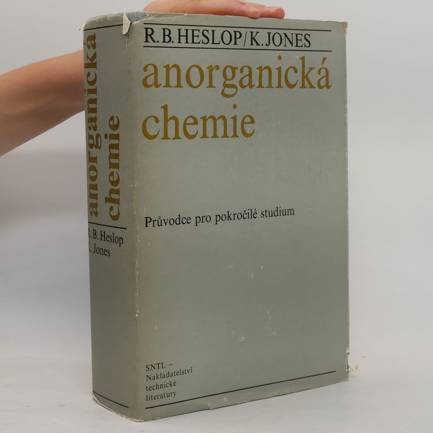 R. B. Heslop Anorganická chemie : průvodce pro pokročilé studium