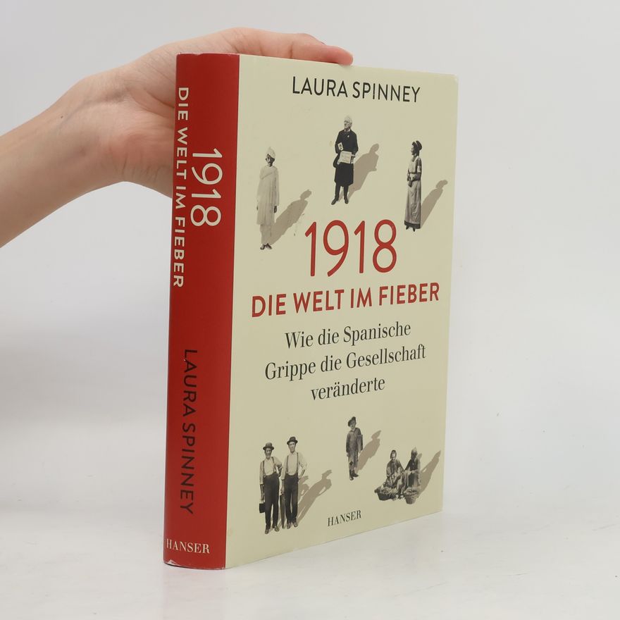 Laura Spinney 1918, die Welt im Fieber