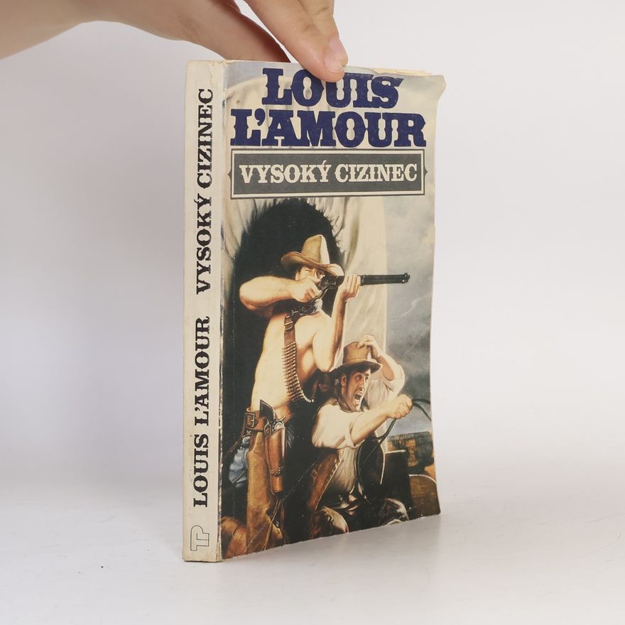 Louis L’Amour Vysoký cizinec