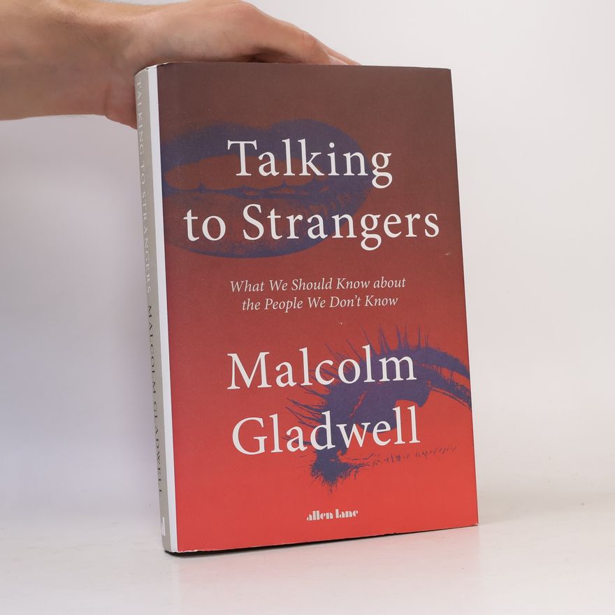 Malcolm Gladwell Talking to Strangers