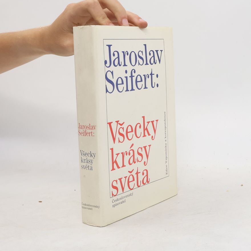 Jaroslav Seifert Všecky krásy světa