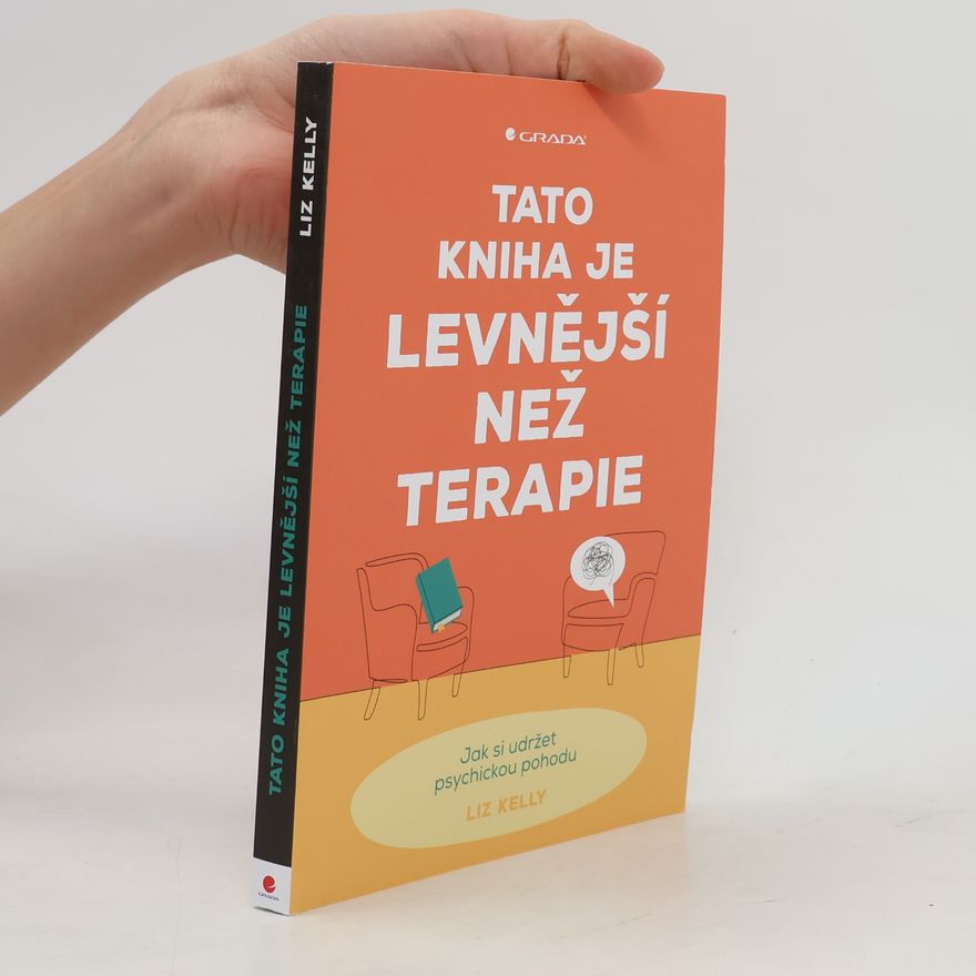 Liz Kelly Tato kniha je levnější než terapie