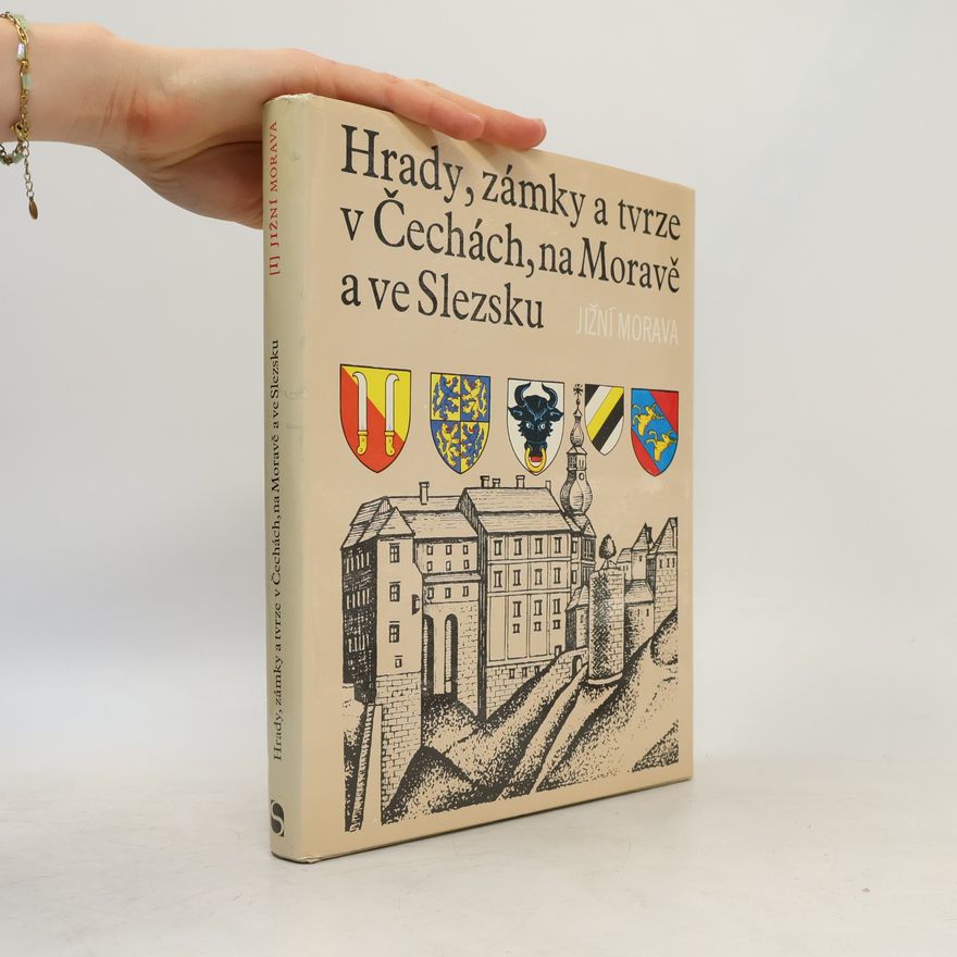 Kolektív autorov Hrady, zámky a tvrze v Čechách, na Moravě a ve Slezsku I. Jižní Morava