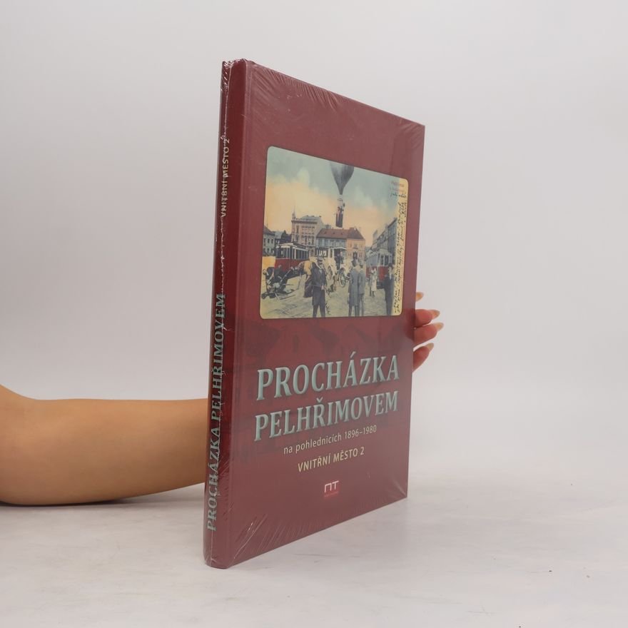 Rostislav Čech Procházka Pelhřimovem na pohlednicích 1897-1980