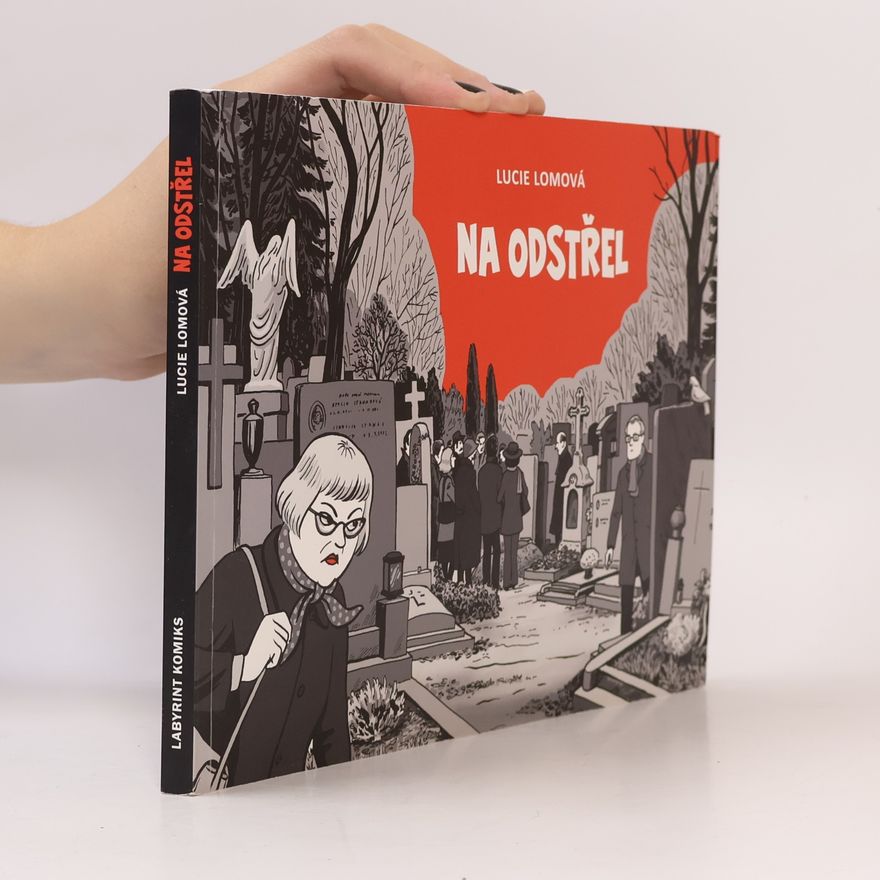 Lucie Lomová Na odstřel: Komiksová detektivka