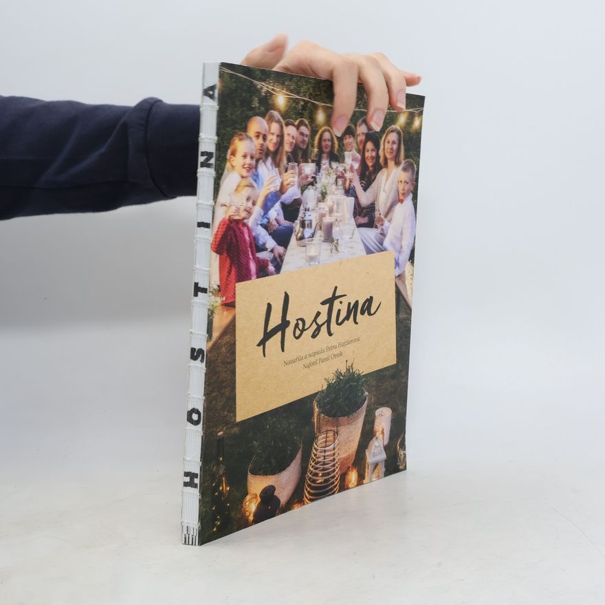 Petra Hajzlerová Hostina : kniha o tom, jak jídlo sbližuje lidi