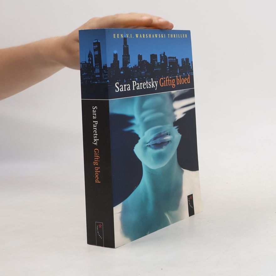 Sara Paretsky V.I. Warshawski Thriller - 5: Giftig bloed