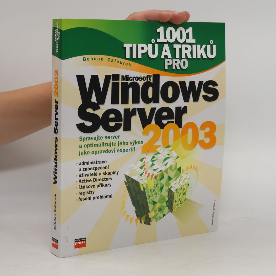 Bohdan Cafourek 1001 tipů a triků pro Microsoft Windows Server 2003